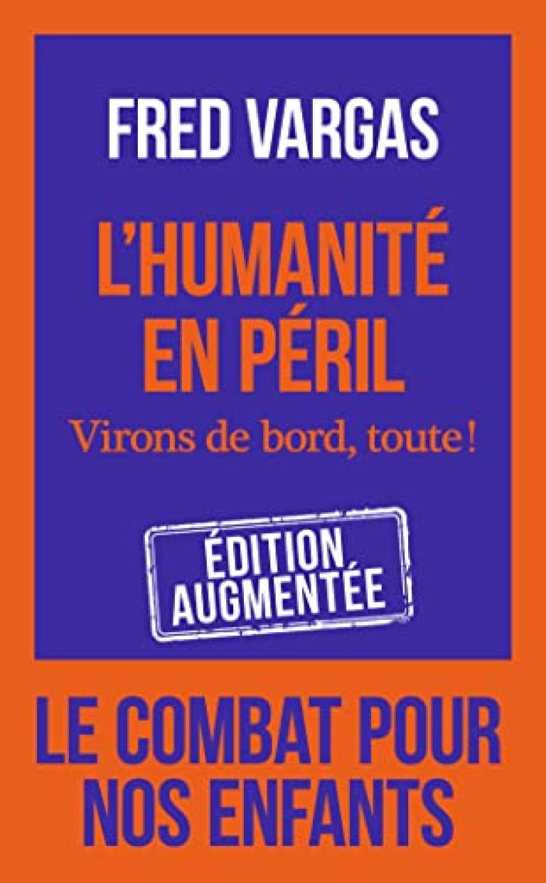 30 meilleurs Fred Vargas L&rsquo;Humanité En Péril triés sur le volet pour vous